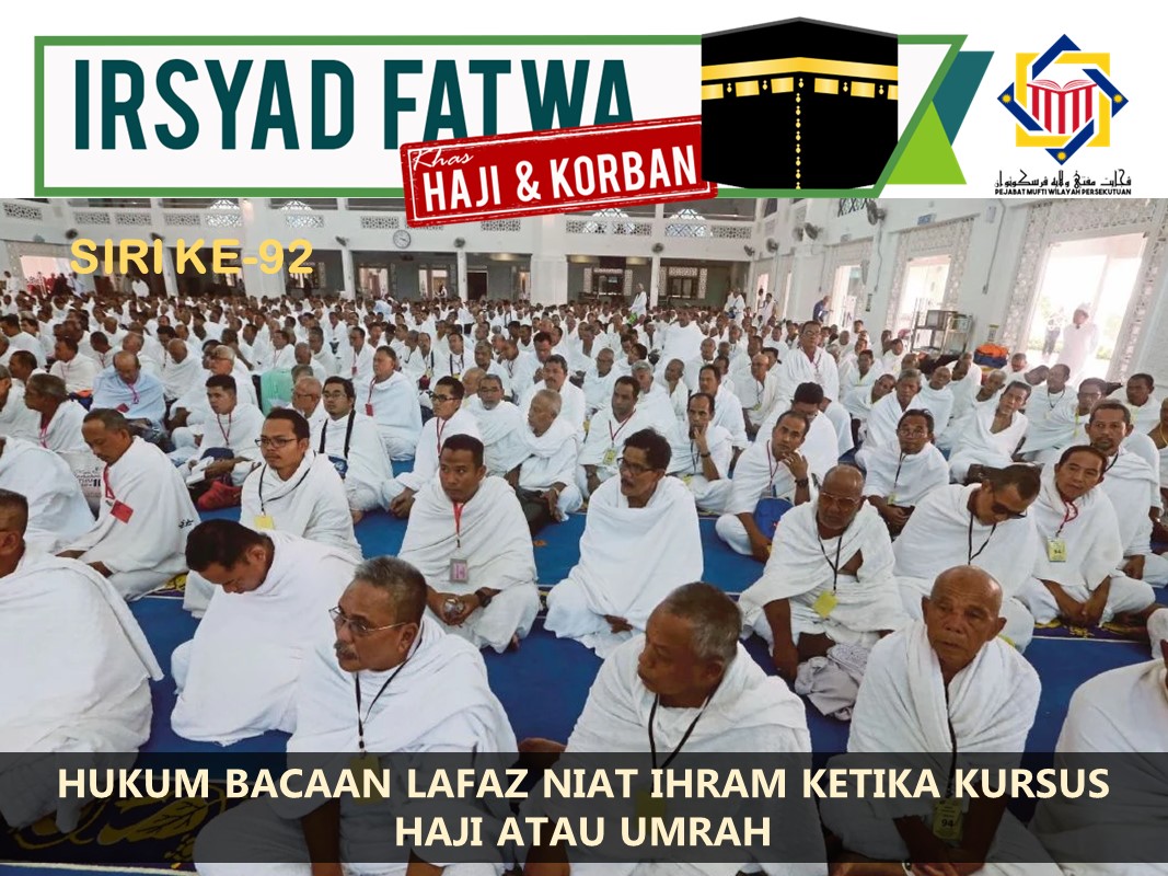 HUKUM_BACAAN_LAFAZ_NIAT_IHRAM_KETIKA_KURSUS_HAJI_ATAU_UMRAH.jpg