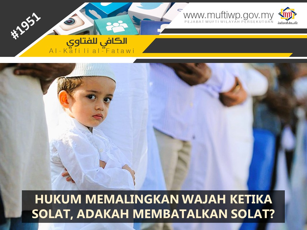 HUKUM_MEMALINGKAN_WAJAH_KETIKA_SOLAT_ADAKAH_MEMBATALKAN_SOLAT.jpg