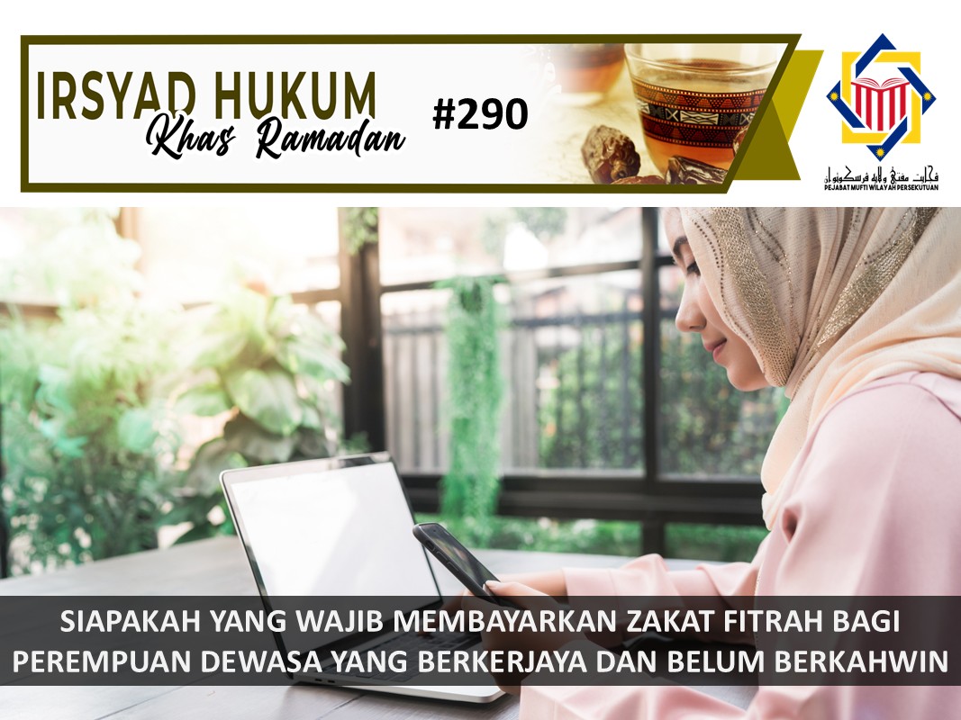 HUKUM_MEMBAYARKAN_ZAKAT_FITRAH_BAGI_PEREMPUAN_DEWASA_YANG_BERKERJAYA_DAN_BELUM_BERKAHWIN.jpg
