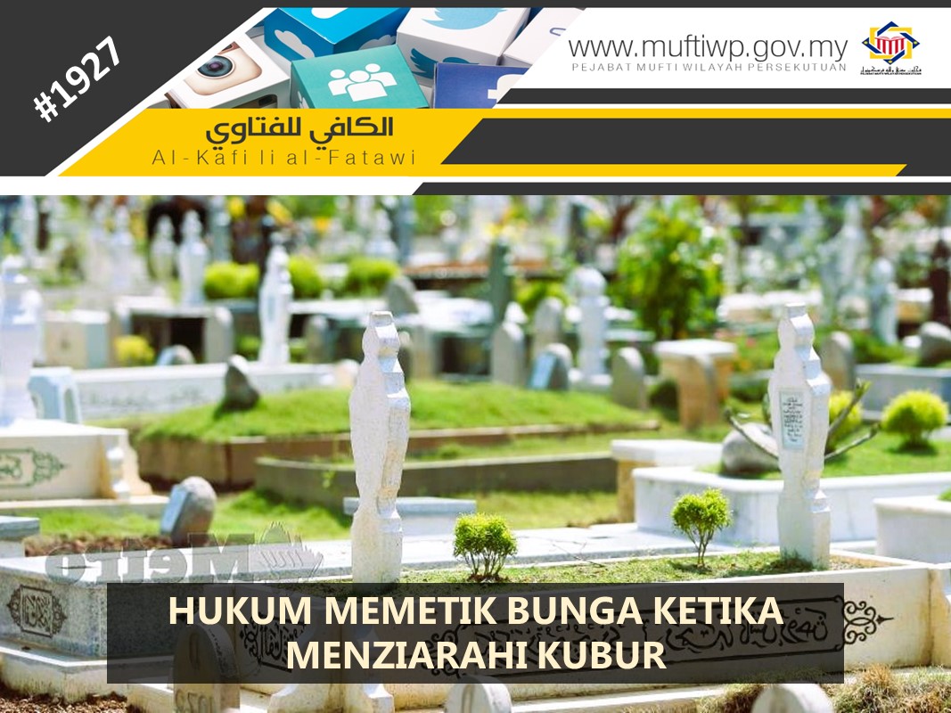 HUKUM MEMETIK BUNGA KETIKA MENZIARAHI KUBUR