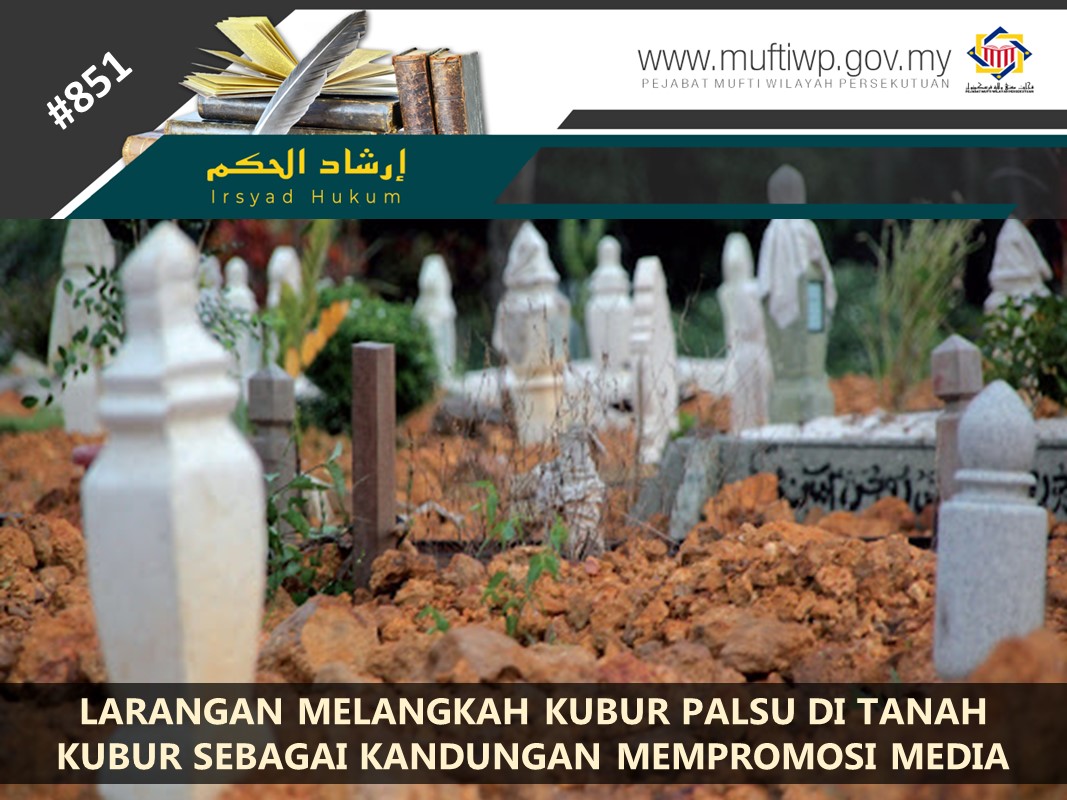 LARANGAN_MELANGKAH_KUBUR_PALSU_DI_TANAH_KUBUR_SEBAGAI_KANDUNGAN_MEMPROMOSI_MEDIA.jpg
