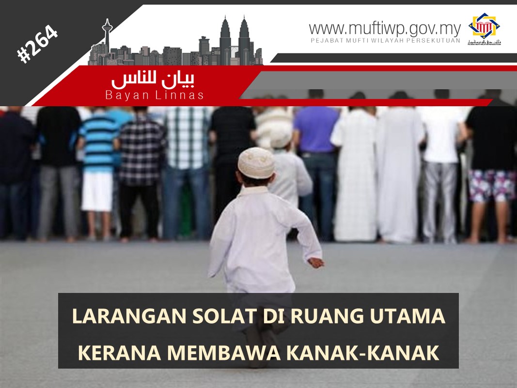 LARANGAN SOLAT DI RUANG UTAMA KERANA MEMBAWA KANAK KANAK