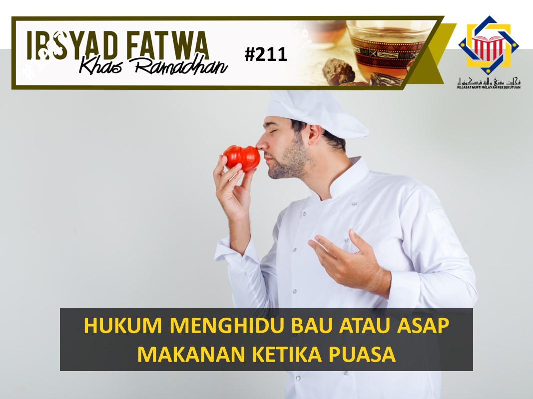 MENGHIDU BAU ATAU ASAP MAKANAN KETIKA PUASA