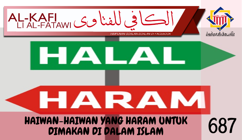 Pejabat Mufti Wilayah Persekutuan - AL-KAFI #687: HAIWAN 